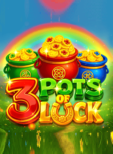 3 Pots of Luck