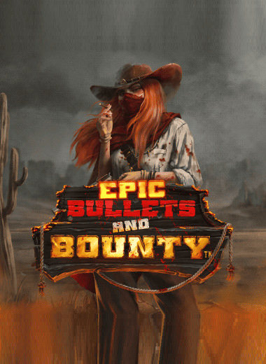 Epic Bullets & Bounty