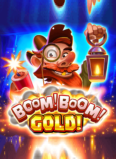 BOOM! BOOM! GOLD!